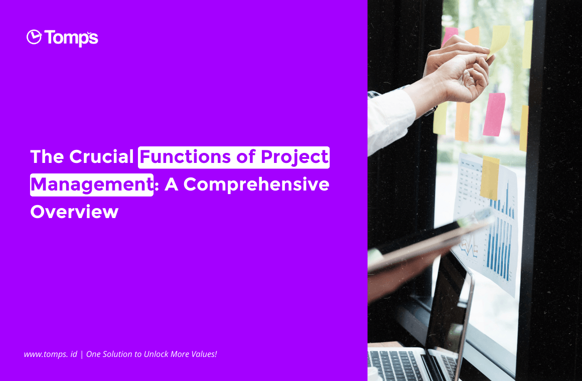 The Crucial Functions of Project Management: A Comprehensive Overview