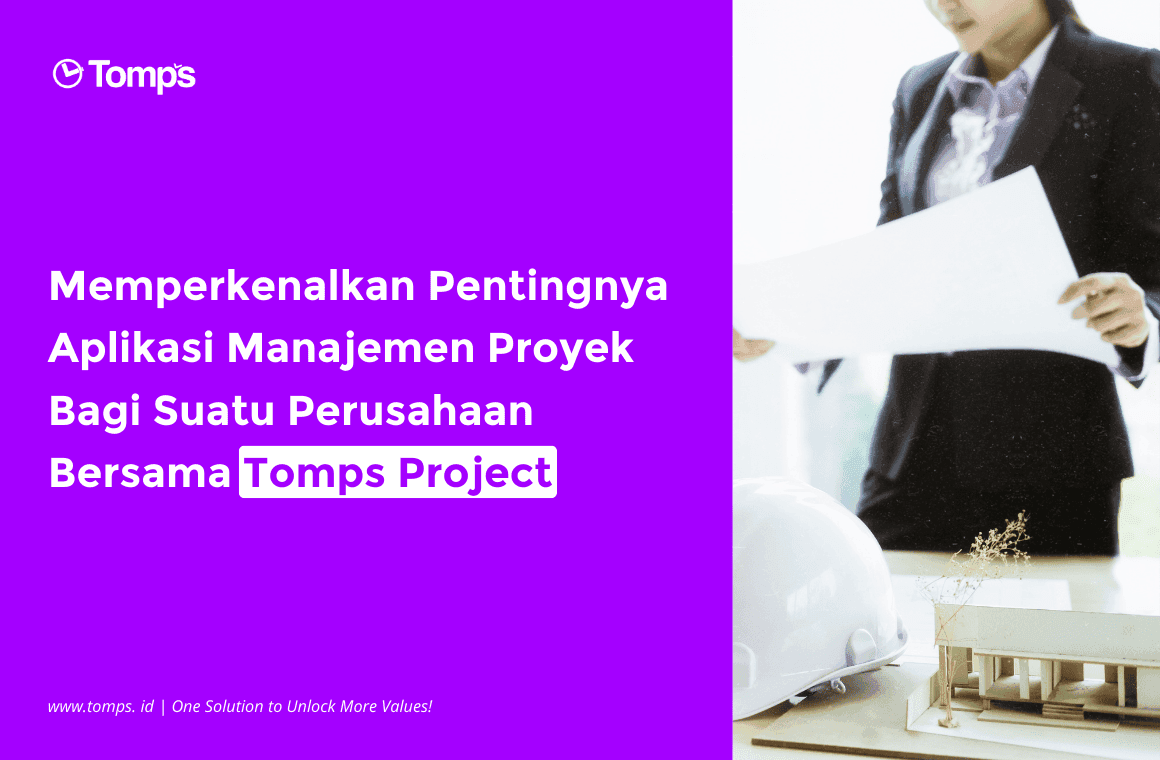 Kenali Fitur Tomps Project: Aplikasi Solusi Manajemen Proyek!